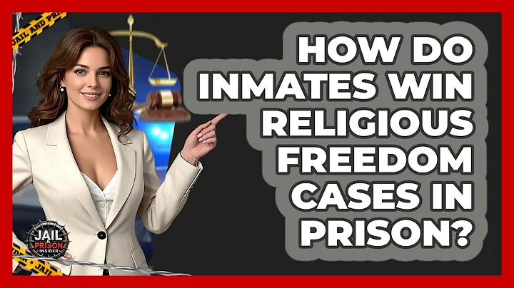 How Do Inmates Win Religious Freedom Cases In Prison? - Jail & Prison Insider