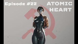 Кто дал женщине гранату?! ► ATOMIC HEART. Прохождение #22.