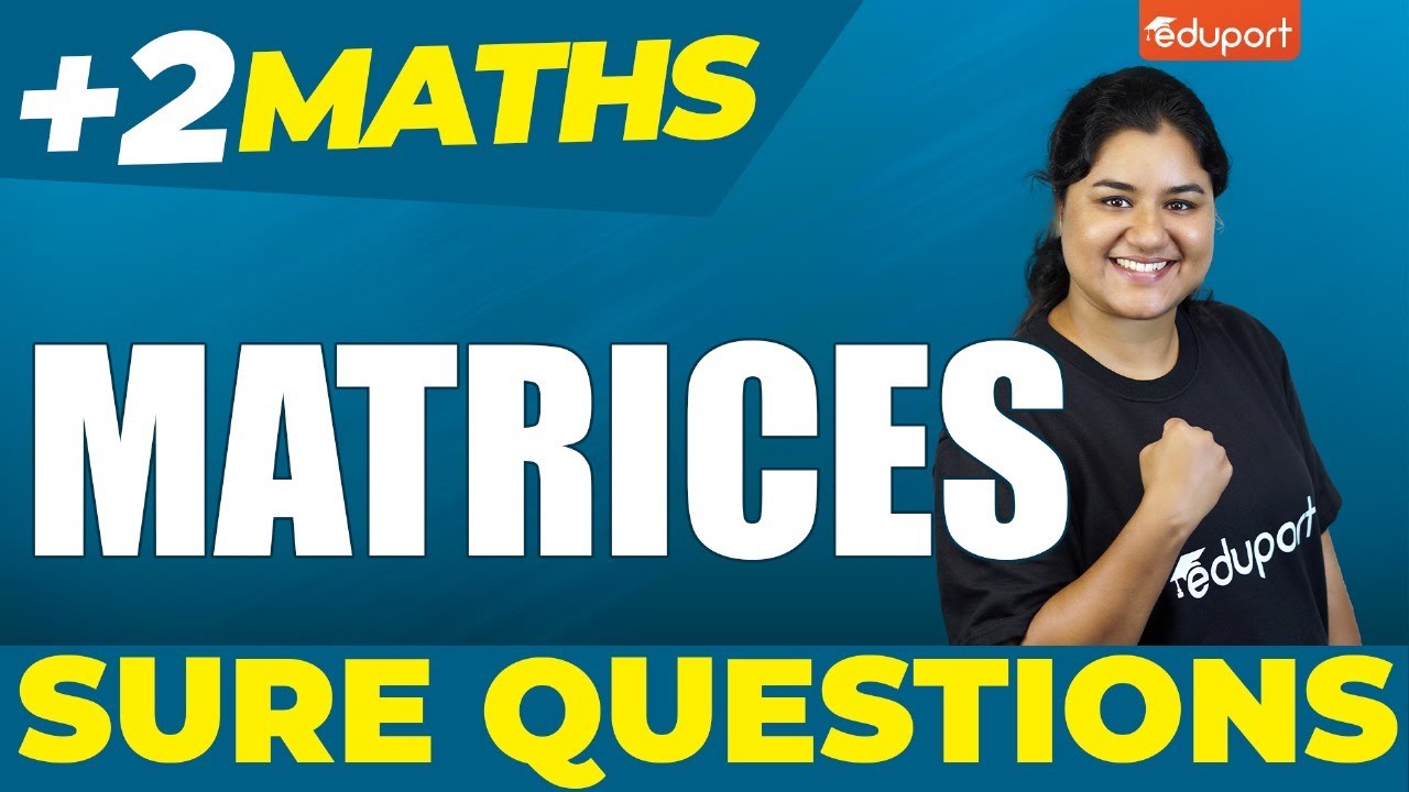 Plus Two Maths | Sure Questions | Matrices | Eduport Plus Two