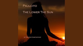 The Lower The Sun