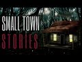 6 TRUE Scary Small Town Stories (Vol. 8)