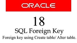 SQL tutorials 18: SQL Foreign Key Constraint