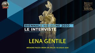 ACC. ITALIA IN ARTE NEL MONDO BIENNALE MESAGNE 2020 LE INTERVISTE LENA GENTILE