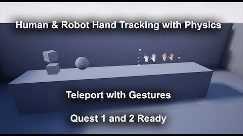 Quest 1 & 2 Hand Tracking with Physics-Based System and more