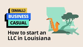 (Small) Business Casual: How to Start an LLC in Louisiana