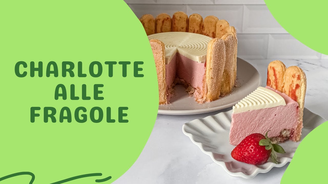Charlotte alle fragole | Ricetta Facile e di grande effetto | Senza uova | Senza burro |