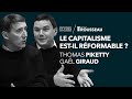 THOMAS PIKETTY, GAËL GIRAUD : LE CAPITALISME EST-IL RÉFORMABLE ?