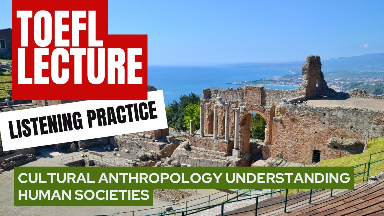 TOEFL Listening Lecture | Cultural Anthropology