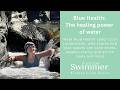 Blue Health: The healing power of water