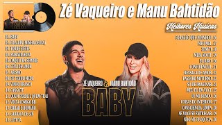 Zé Vaqueiro e Manu Bahtidão 2024 ~ As Mais Musicas Tocadas ~ AS Melhores e Musicas Novas 2024