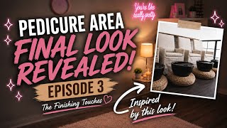 PEDICURE MAKEOVER SERIES | Episode 3 | The Finishing Touches |  FINAL LOOK!