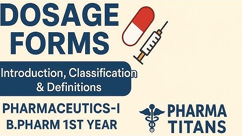 Dosage Forms | Introduction, Classification & Definitions | Pharmaceutics-I | B.Pharm 1st Year