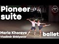 PIONEER SUITE with Maria Khoreva & Vladimir Shklyarov