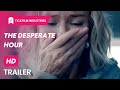 The desperate hour  official trailer  tickfilm
