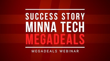 Minna Technologies (scale-up) and how they succeed with Megadeals | Webinar