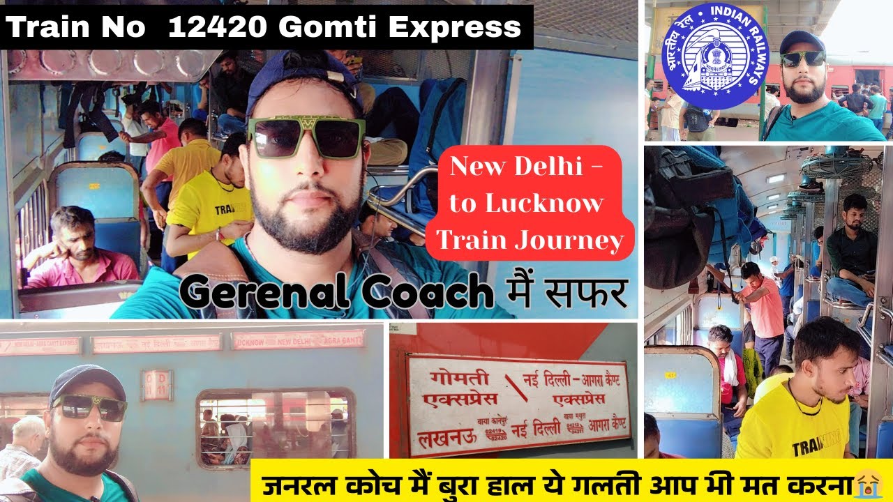 Gomti Express ।। General Class ।। New Delhi to Lucknow Train Journey ...