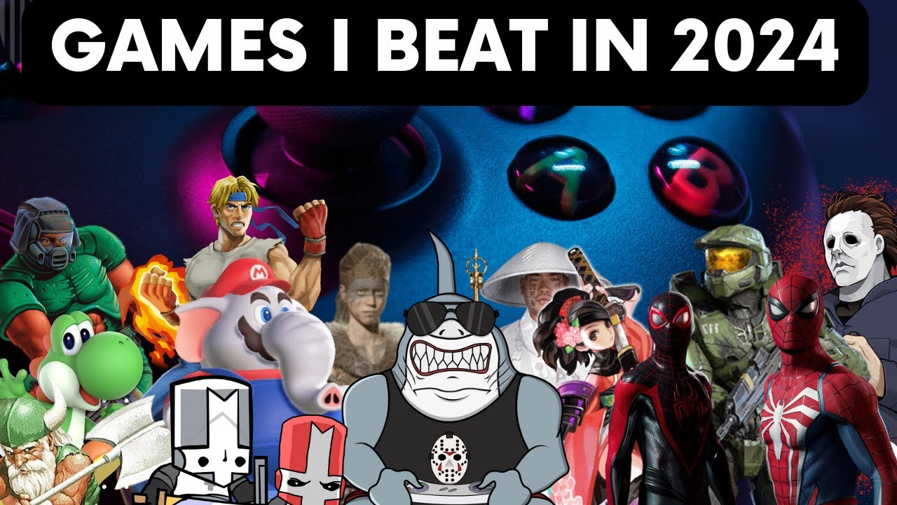 Games I Beat in 2024