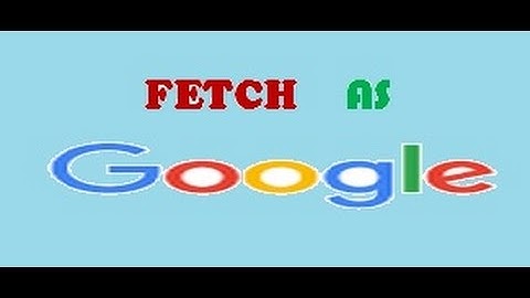 How to use Fetch as Google in Google Web Master tool-Search Console