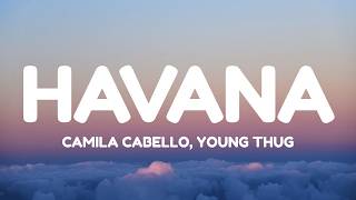 Camila Cabello - Havana (Lyrics) ft. Young Thug