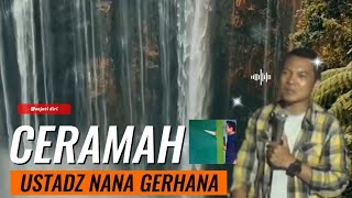 USTADZ NANA GERHANA ||CERAMAH SUNDA LUCU