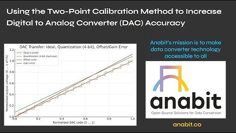 Using the Two-Point Calibration Method to Increase Digital to Analog Converter (DAC) Accuracy