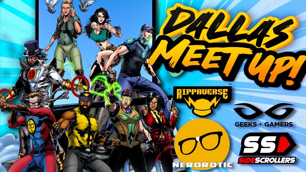 Rippaverse Dallas Meetup | w/ Nerdrotic, G&G many other guests