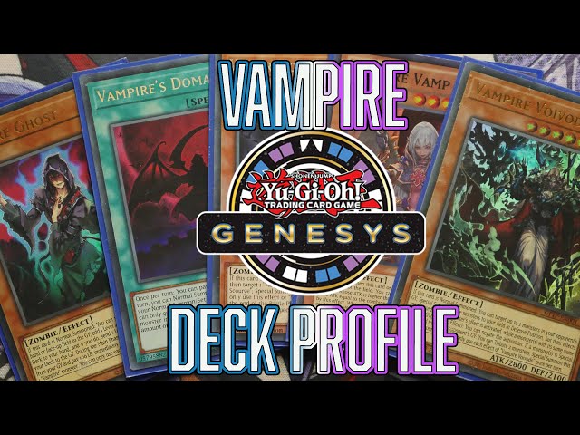 Yu-Gi-Oh! Vampire Genesys Deck Profile 76-97pts - YouTube Yu-Gi-Oh! Vampire Genesys Deck Profile 76-97pts - YouTube