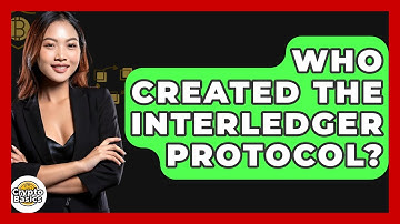 Who Created The Interledger Protocol? - CryptoBasics360.com