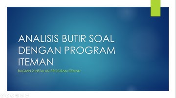 ANALISIS BUTIR SOAL DENGAN PROGRAM ITEMAN 3.0 (BAGIAN 2-INSTALASI PROGRAM PENDUKUNG)