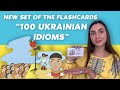 The new set of the flashcards &quot;100 UKRAINIAN IDIOMS&quot;