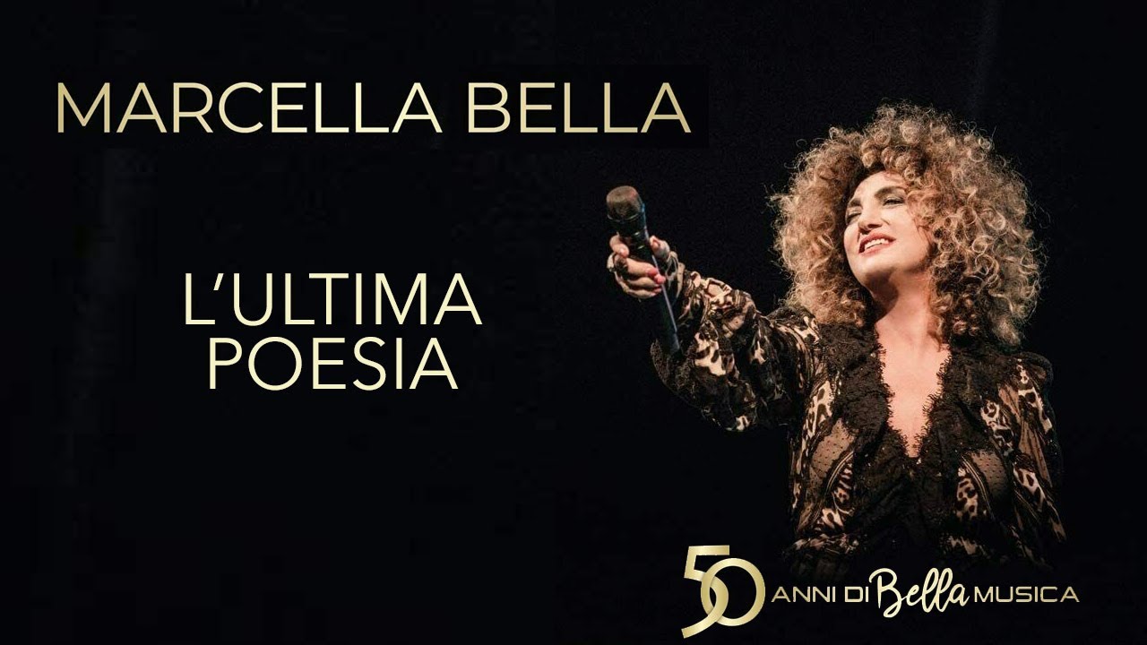 Marcella Bella ft Rettore L'Ultima Poesia 50 Anni di Bella musica YouTube Marcella Bella ft Rettore L'Ultima Poesia 50 Anni di Bella musica YouTube