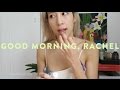 GOOD MORNING RACHEL | Get Ready With me