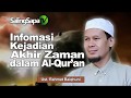 Ustadz Rahmat Baiqhuni - Informasi Kejadian Akhir Zaman Dalam Al-Qur'an