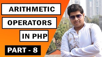 PHP Arithmetic Operators - এরিথমেটিক অপারেটর - Part - 8 | PHP Tutorials in Bengali | Code With Subho