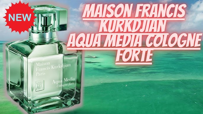 Maison Francis Kurkdjian Aqua Media Cologne Forte Review - Francis Kurkdjian;  2023 