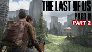 Arriving in Seattle with Vengeance | The Last of Us 2