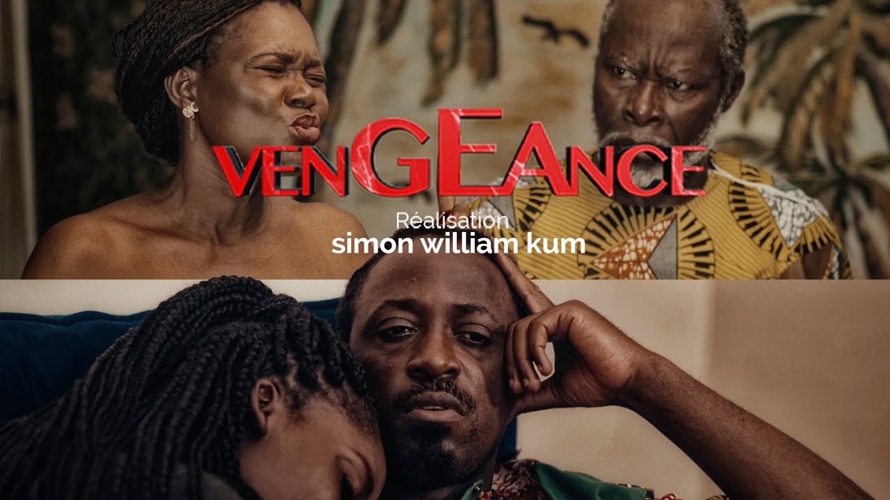 VENGEANCE EP36 Série camerounaise réalisation:Simon William kum