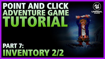 Part 7 - Inventory 2/2 | 2D Point and Click Adventure Game in Unreal