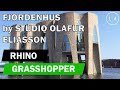 Grasshopper Tutorial - Fjordenhus by Olafur Eliasson