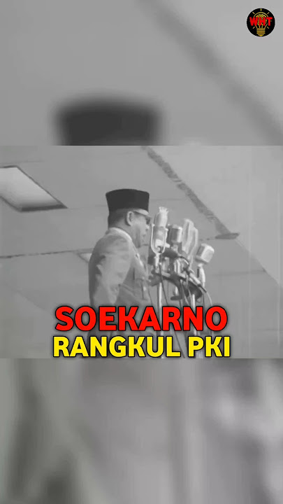 PRESIDENT SOEKARNO'S SPEECH EMBRACING THE PKI