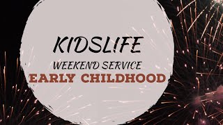 KIDSLIFE WEEKEND SERVICE | EARLY CHILDHOOD | January 8th & 9th, 2022