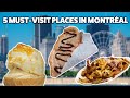 5 Must-Visit Places In Montréal