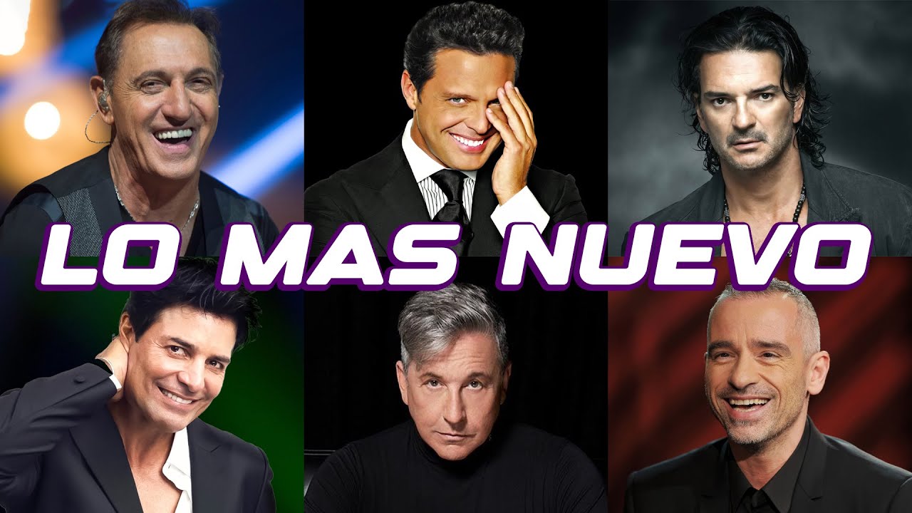 Franco de Vita, Ricardo Arjona, Chayanne, Eros Ramazzotti, Ricardo Montaner - Lo Mas Nuevo 2025