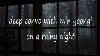 deep convo with min yoongi on a rainy night | bts asmr 💜