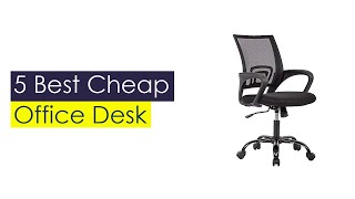 5 Best Cheap Office Desk Based on Customer Ratings