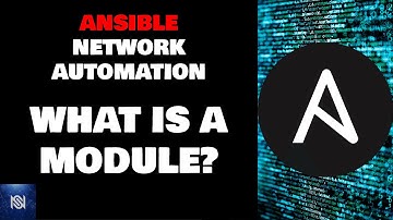 What is an Ansible Module?  Ansible Network Automation