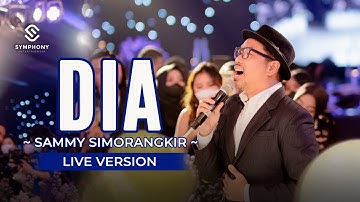 DIA - SAMMY SIMORANGKIR - (LIVE VERSION) - ORCHESTRA | SYMPHONY ENTERTAINMENT