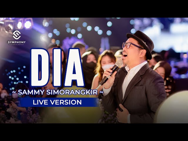 DIA - SAMMY SIMORANGKIR - (LIVE VERSION) - ORCHESTRA | SYMPHONY ENTERTAINMENT class=