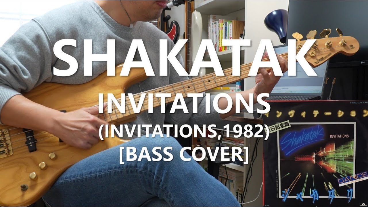 SHAKATAK - Invitations【Bass Cover】