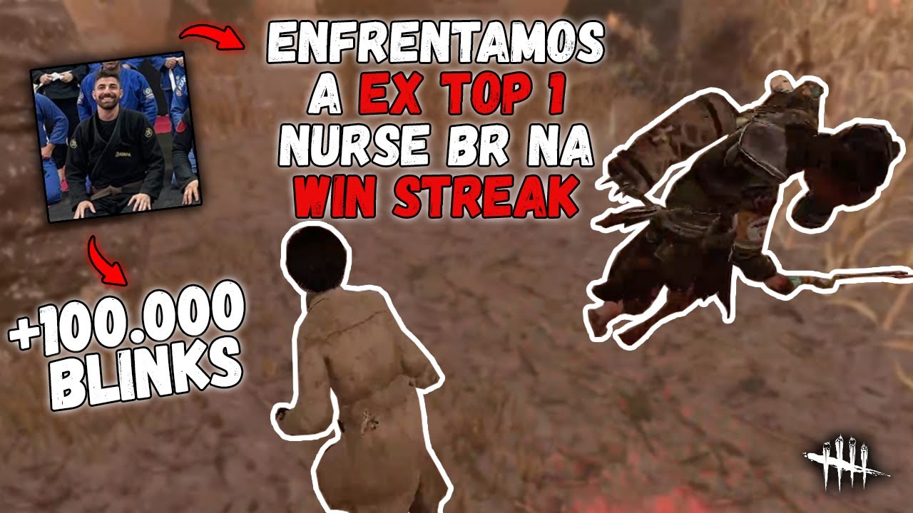 Enfrentamos o EX TOP 1 NURSE Br na WIN STREAK - Dead by Daylight - YouTube
